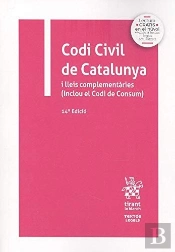 Codi Civil De Catalunya I Lleis Complementaries. (Inclou El