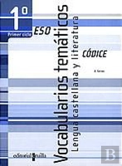 Codice, Vocabulario Tematicos, Lengua Castellana Y Literatura, 1 Eso, 1 Ciclo