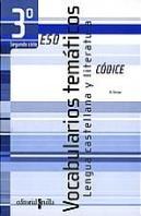 Codice, Vocabularios Tematicos, Lengua Castellana Y Literatura, 3 Eso, 2 Ciclo