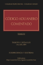 Código Aduanero Comentado. Tomo Iv