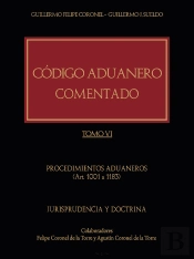 Código Aduanero Comentado. Tomo Vi