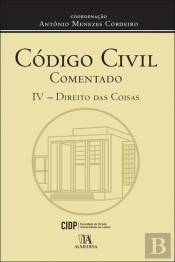 Código Civil Comentado IV - Direito das Coisas