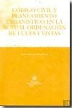 Bertrand.pt - Código Civil Y Planeamiento Urbanístico En La Actual Ordenación De Luces Y Vistas