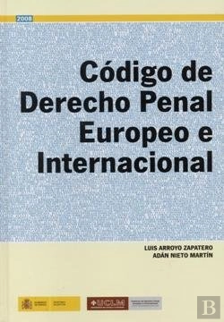 Bertrand.pt - Código De Derecho Penal Europeo E Internacional