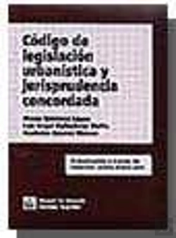 Bertrand.pt - Código De Legislación Urbanística Y Jurisprudencia Concordada