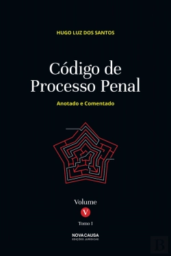 Bertrand.pt - Código de Processo Penal - Volume V - Tomo I