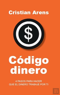 Bertrand.pt - Codigo Dinero. 4 Pasos Para Hacerque El Dinero Trabaje Por Ti