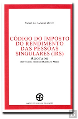Bertrand.pt - Código do Imposto do Rendimento das Pessoas Singulares (IRS) - Anotado