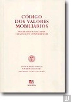Bertrand.pt - Código dos Valores Mobiliários - Regulamento da CMVM e Legislação Complementar