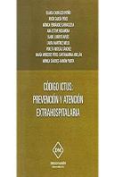 Codigo Ictus: Prevencion Y Atencion Extrahospitalaria