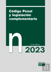 Codigo Penal Y Legislacion Complementaria Normativa 2023