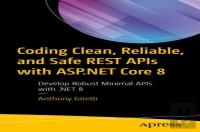 Coding Clean, Reliable, And Safe Rest Apis With Asp.Net Core 8