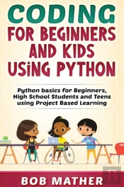 Coding For Beginners And Kids Using Python