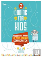 Coding For Kids 2: Create Your Own Animated Stories