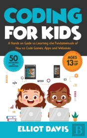 Coding For Kids: A Hands-On Guide To Lea