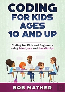 Bertrand.pt - Coding For Kids Ages 10 And Up