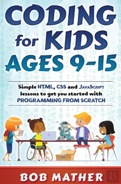 Bertrand.pt - Coding For Kids Ages 9-15: Simple Html,
