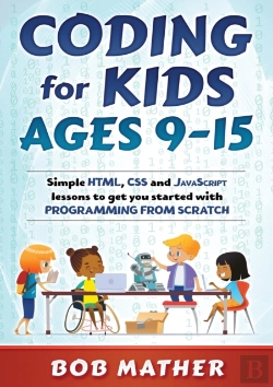 Bertrand.pt - Coding For Kids Ages 9-15: Simple Html,