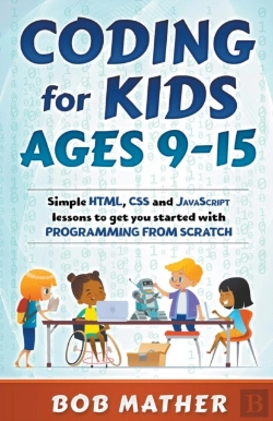 Bertrand.pt - Coding For Kids Ages 9-15: Simple Html,