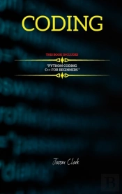 Coding: This Book Includ S :  C++ For B