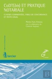 Codt(Bis) Et Pratique Notariale ; Clauses Commentées, Table De Concordance Et Texte Légal