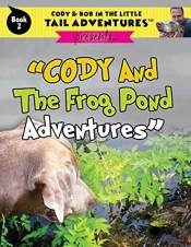 Cody And The Frog Pond Adventures
