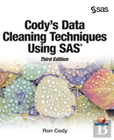 Cody'S Data Cleaning Techniques Using Sas, Third Edition