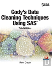 Cody'S Data Cleaning Techniques Using Sas, Third Edition