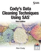 Cody'S Data Cleaning Techniques Using Sas, Third Edition