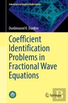 Coefficient Identification Problems In Fractional Wave Equations