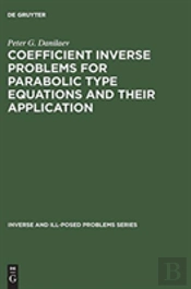Coefficient Inverse Problems For Parabolic Type Equations And Their Application
