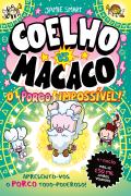 Coelho vs. Macaco - O Porco Impossível
