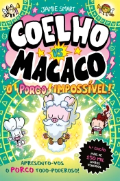 Coelho vs. Macaco - O Porco Impossível