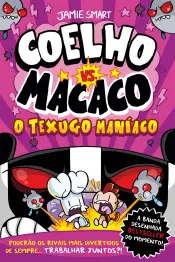 Coelho vs. Macaco - O Texugo Maníaco