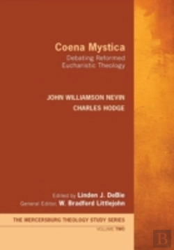 Bertrand.pt - Coena Mystica: Debating Reformed Eucharistic Theology