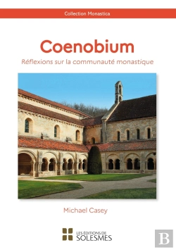 Bertrand.pt - Coenobium : Réflexions Sur La Communauté Monastique