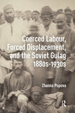 Bertrand.pt - Coerced Labour, Forced Displacement, And The Soviet Gulag, 1880s-1930s
