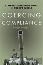 Coercing Compliance