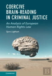 Coercive Brain-Reading In Criminal Justice