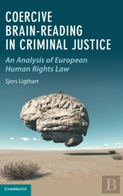 Coercive Brain-Reading In Criminal Justice