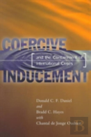 Coercive Inducement And The Containment Of International Crises