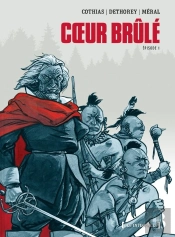 Coeur Brûlé ; Intégrale Tome 1 À Tome 4