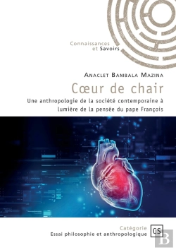Bertrand.pt - Coeur De Chair : Une Anthropologie De La Société Contemporaine À La Lumière De La Pensée Du Pape François