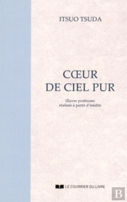Bertrand.pt - Coeur De Ciel Pur ; Oeuvre Posthume Réalisée À Partir D'Inédits