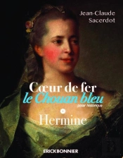 Coeur De Fer, Le Chouan Bleu Tome 1 : Hermine