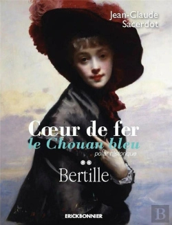 Bertrand.pt - Coeur De Fer, Le Chouan Bleu Tome 3 : Bertille