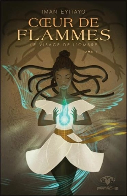 Bertrand.pt - Coeur De Flammes - Le Visage De L'Ombre Tome 1