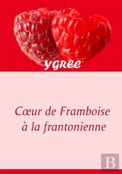 Coeur De Framboise À La Frantonienne