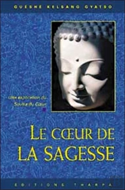 Bertrand.pt - Coeur De La Sagesse ; Une Explication Du Sutra Du Coeur