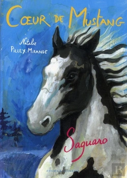 Bertrand.pt - Coeur De Mustang T.1- Saguaro